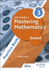 Key Stage 3 Mastering Mathematics Extend Practice Book 3 - eBook