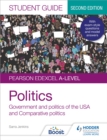 Pearson Edexcel A-level Politics Student Guide 2: Government and politics of the USA and comparative politics Second Edition - Book