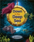 Reading Planet: Astro   Down in the Deep Sea - Mercury/Purple band - eBook