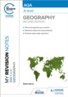 My Revision Notes: AQA A-level Geography: Second Edition - Book