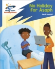 Reading Planet: Rocket Phonics - Target Practice - No Holiday For Asaph - Blue - Book