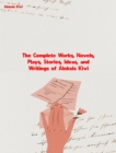 The Complete Works, Novels, Plays, Stories, Ideas, and Writings of Aleksis Kivi - eBook