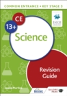 Common Entrance 13+ Science Revision Guide - Book
