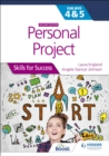 Personal Project for the IB MYP 4&5: Skills for Success Second edition : Skills for Success - eBook