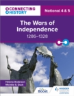 Connecting History: National 4 & 5 The Wars of Independence, 1286-1328 - Book