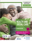 Level 1/Level 2 Cambridge National in Health & Social Care (J835): Second Edition - Book