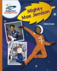 Reading Planet - Mighty Mae Jemison - Orange: Galaxy - eBook