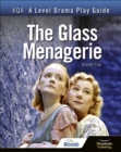 AQA A Level Drama Play Guide: The Glass Menagerie - eBook