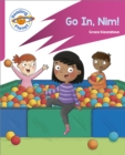 Reading Planet: Rocket Phonics – Target Practice - Go in, Nim! - Pink A - Book