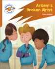 Reading Planet: Rocket Phonics – Target Practice - Artem's Broken Wrist - Orange - Book