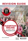 Engaging with AQA GCSE (9–1) History Revision Guide: Elizabethan England, c1568–1603 - Book