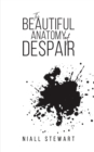The Beautiful Anatomy of Despair - Book