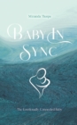 Baby in Sync : The Emotionally Connected Baby - Book