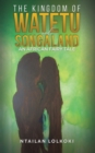 The Kingdom of Watetu and Songaland - eBook