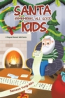 Santa Remembers All Good Kids : A Magical Moment With Santa - Book