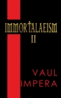 Immortalaeism II - eBook