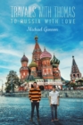 Travails with Thomas: To Russia with Love - Book