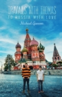 Travails with Thomas: To Russia with Love - eBook