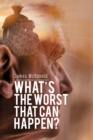 What's The Worst That Can Happen? - eBook