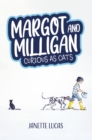 Margot and Milligan - Curious as Cats - Book