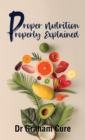 Proper Nutrition Properly Explained - Book