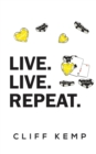 Live. Live. Repeat. - Book