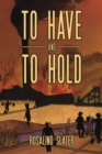 To Have and To Hold - Book