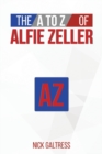 The A to Z of Alfie Zeller - Book