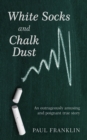 White Socks and Chalk Dust - eBook