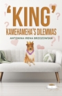 'King' Kamehameha's Dilemmas - eBook