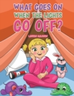 What Goes On When the Lights Go Off? - Book
