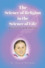 The Science of Religion in the Science of Life : Evolution for Slow Learners - Book
