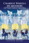 Chariot Wheels in Motion : The Three Angels’ Messages - Book