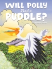 Will Polly Find a Puddle? - eBook