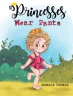 Princesses Wear Pants - eBook