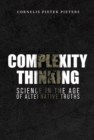 Complexity Thinking: Science in the Age of Alternative Truths - eBook