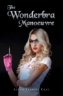 The Wonderbra Manoeuvre - Book