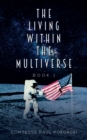 The  Living Within the Multiverse - Book 1 - eBook