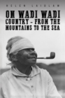 On Wadi Wadi Country - From the Mountains to the Sea - eBook