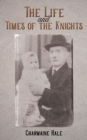 The Life and Times of the Knights - eBook