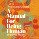 A Manual for Being Human : THE SUNDAY TIMES BESTSELLER - eAudiobook