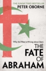 The Fate of Abraham : Why the West is Wrong about Islam - Book