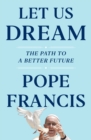 Let Us Dream : The Path to a Better Future - Book