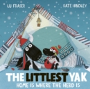 The Littlest Yak: Home Is Where the Herd Is - Book