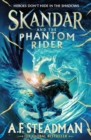 Skandar and the Phantom Rider : the spectacular sequel to Skandar and the Unicorn Thief, the biggest fantasy adventure since Harry Potter - eBook