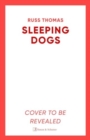 Sleeping Dogs : The new must-read thriller from the bestselling author of Firewatching - Book