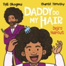 Daddy Do My Hair: Deji's Haircut - Book