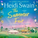 The Summer Fair : the most perfect summer read filled with sunshine and celebrations - eAudiobook
