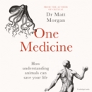 One Medicine : How understanding animals can save our lives - eAudiobook