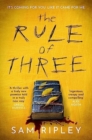 The Rule of Three : The 'utterly paranoia-inducing and brilliant' (Sarah Pinborough) chilling suspense thriller - Book